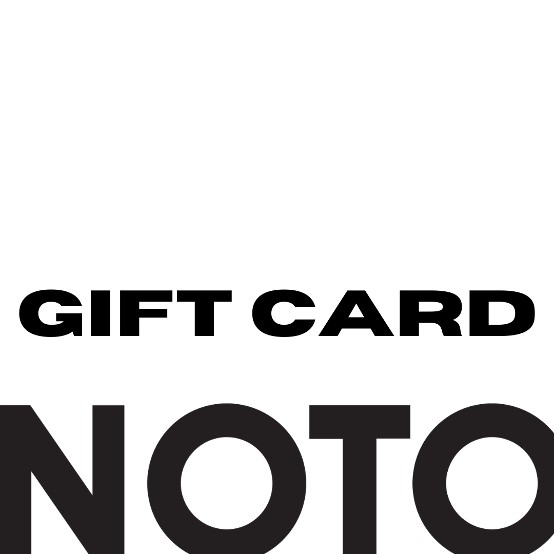NOTO is: FOR ALL // NOTO GIFT CARD