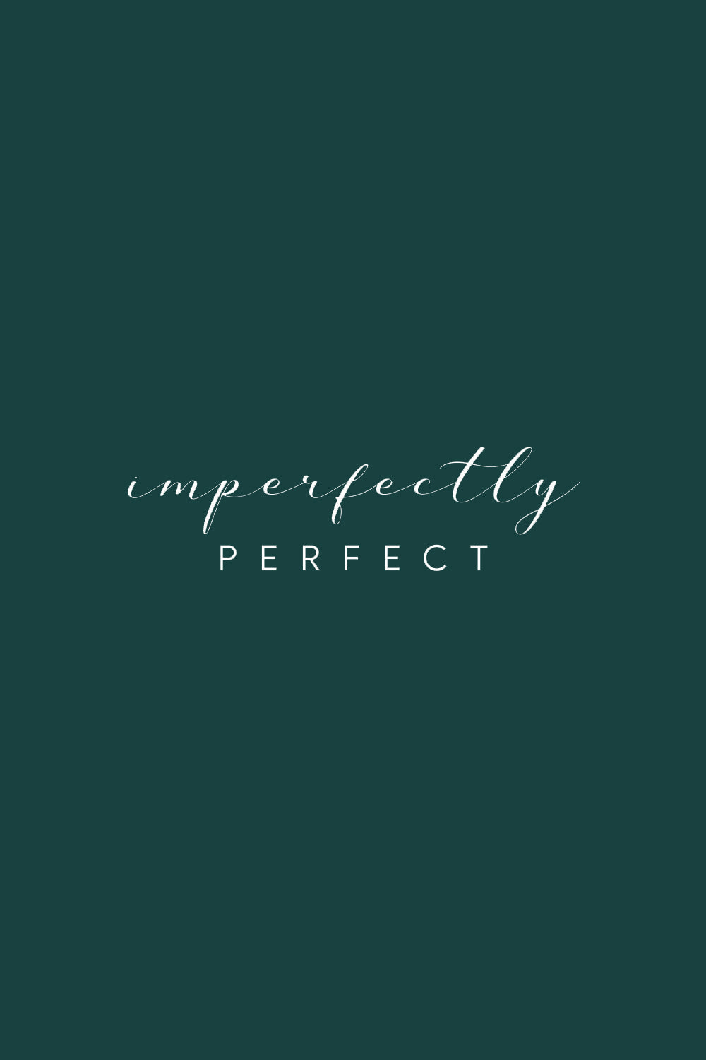 Imperfectly Perfect